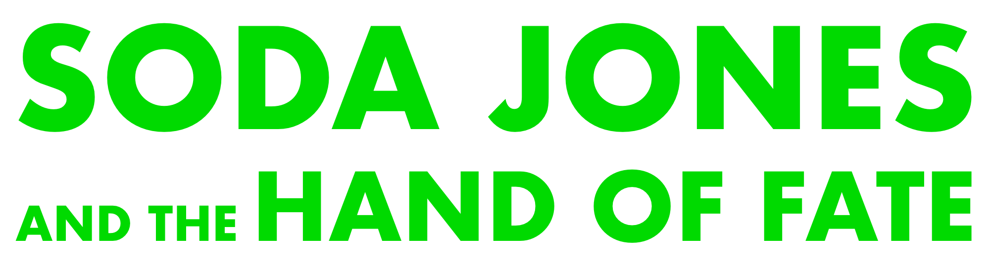 Soda Jones and the Hand of Fate